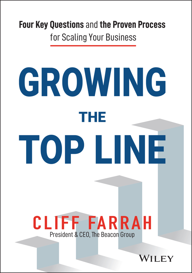 Growing the top line: four key questions and the proven process for scaling your business Ebook